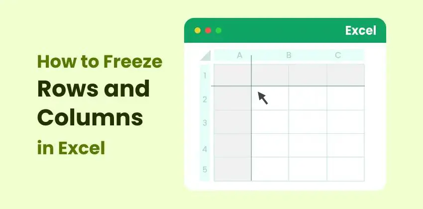 How to Freeze Rows and Columns in Excel
